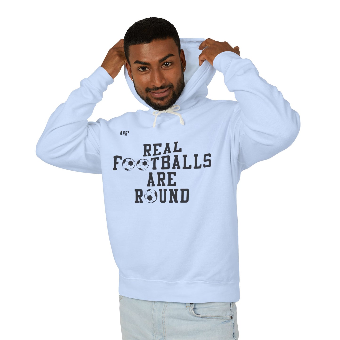 Hoodie REAL FOOTEBALLS ARE ROUND