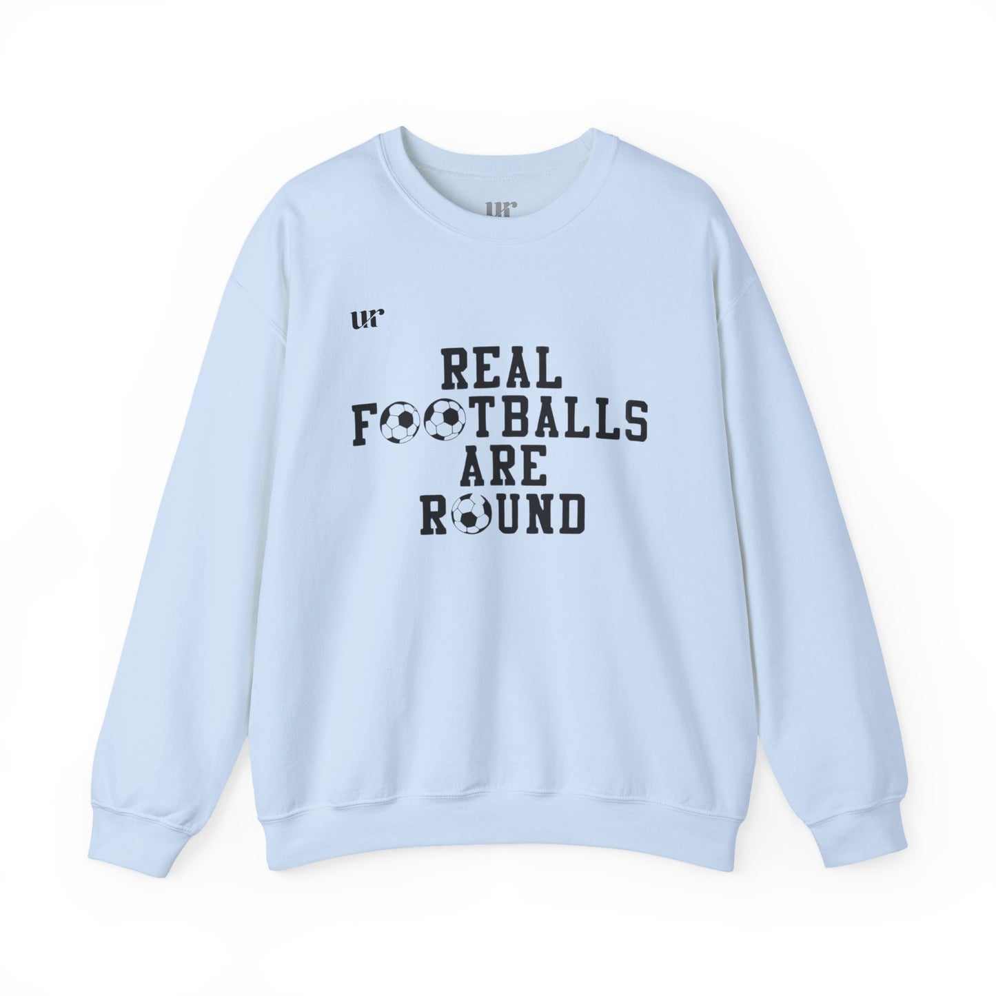 Sweatshirt REAL FOOTEBALLS ARE ROUND