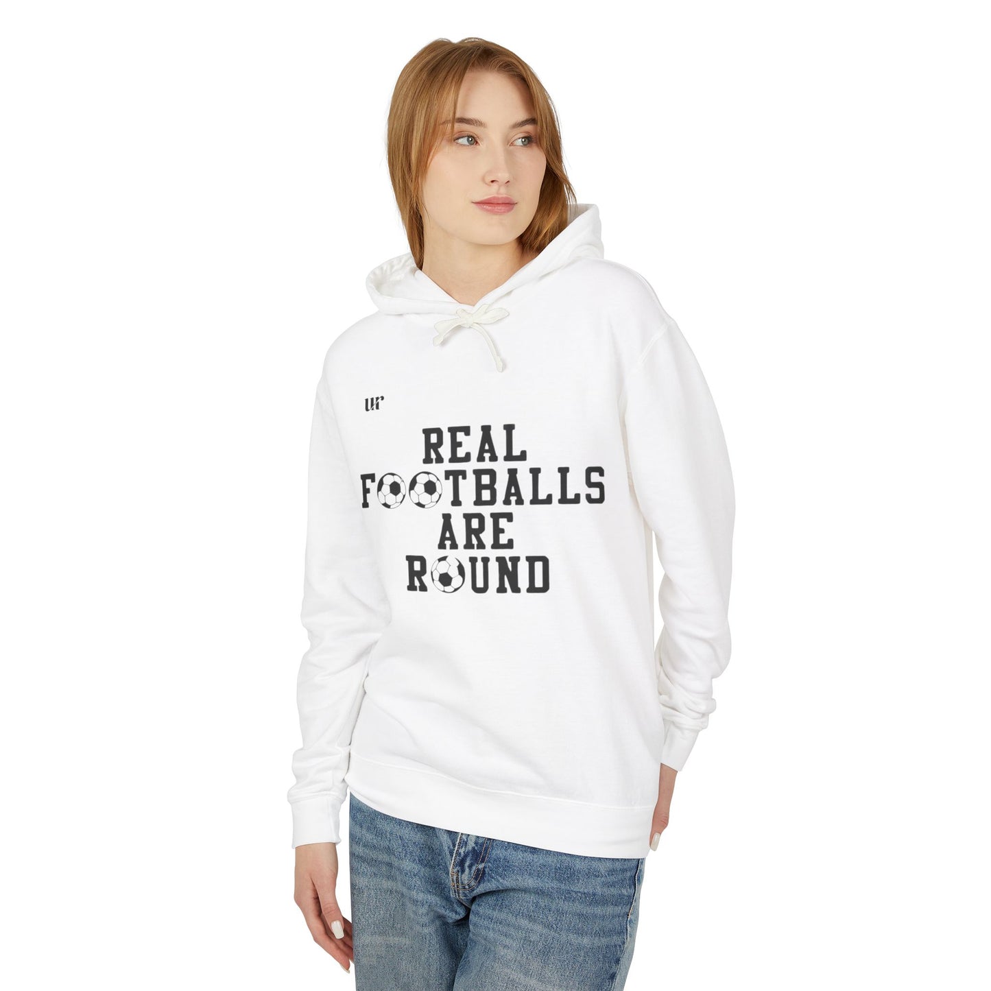 Hoodie REAL FOOTEBALLS ARE ROUND